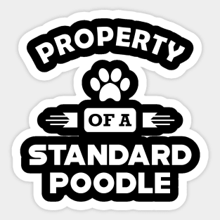 Standard Poodle Dog - Property of a standard poodle Sticker